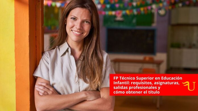 Blog FU (10) FP Técnico Superior en Educación Infantil: requisitos, asignaturas, salidas profesionales y cómo obtener el título