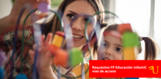 Requisitos FP Educación Infantil: vías de acceso Requisitos FP Educación Infantil: vías de acceso