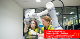 FP Técnico Superior en Automatización y Robótica Industrial: requisitos, asignaturas, salidas y cómo obtener el título FP Técnico Superior en Automatización y Robótica Industrial: requisitos, asignaturas, salidas y cómo obtener el título