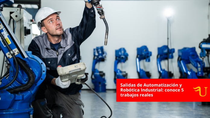 Salidas de Automatización y Robótica Industrial: conoce 5 trabajos reales