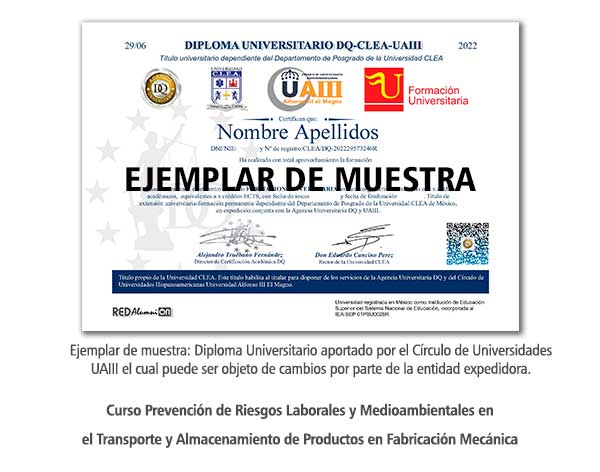 Diploma Universitario Prevención de Riesgos Laborales y Medioambientales en el Transporte y Almacenamiento de Productos en Fabricación Mecánica Formación Universitaria