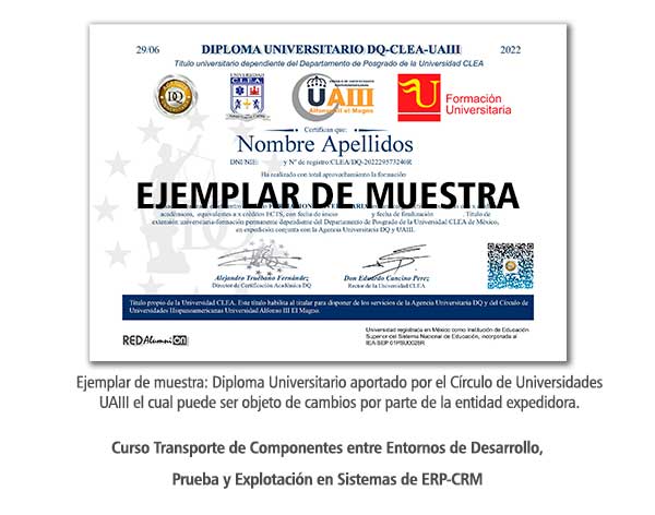 Diploma Universitario Transporte de Componentes entre Entornos de Desarrollo, Prueba y Explotación en Sistemas de ERP-CRM Formación Universitaria
