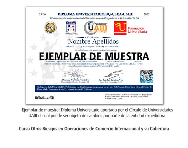 Diploma Universitario Otros Riesgos en Operaciones de Comercio Internacional y su Cobertura Formación Universitaria